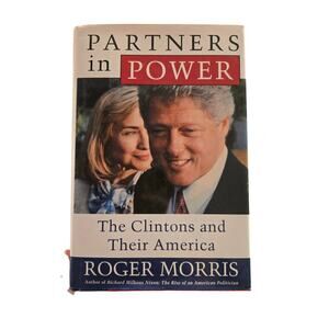 Partners in Power Roger Morris Hardcover 1st Edition / Printing 1996 History
